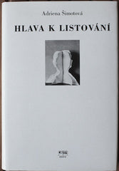 ŠIMOTOVÁ; ADRIENA: HLAVA K LISTOVÁNÍ. - 1997. Autobiografie.
