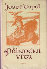 TOPOL; JOSEF: PŮLNOČNÍ VÍTR. - 1956. Podpis autora. Obálka MILAN HEGAR. /divadlo