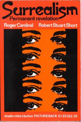 CARDINAL; R. / R.  S SHORT: SURREALISM. PERMANENT REVELATION. - 1973. /surrealismus/