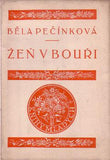 PEČÍNKOVÁ; BĚLA: ŽEŇ V BOUŘI. - 1923. Úprava V. H. BRUNNER. Knihy mladých sv. II.  /poesie/ /sklad/