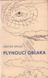 SPILKA; ZDENĚK: PLYNOUCÍ OBLAKA. - 1942. Obálka; frontispic EDUARD MILÉN. Podpis autora. /sklad/