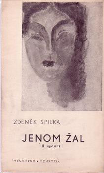 1939. Podpis autora. Obálka BŘETISLAV SPILKA. /sklad/