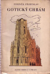 PŘIBYSLAV; ZDENĚK: GOTICKÝ CHRÁM. - 1926. Obálka CYRIL BOUDA. Podpis autora. /sklad/