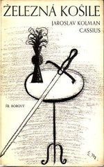KOLMAN - CASSIUS; JAROSLAV: ŽELEZNÁ KOŠILE. - 1938. Obálka EDUARD MILÉN. České básně sv. 29. /poesie/ /sklad/