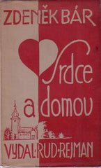 BÁR; ZDENĚK: SRDCE A DOMOV. - 1932.Obálka ALOIS CHVÁLA. Podpis autora. /poesie/ /sklad/