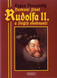 VENCOVSKÝ; EUGEN: DUŠEVNÍ ŽIVOT RUDOLFA II. A JINÝCH OSOBNOSTÍ. - 1993.