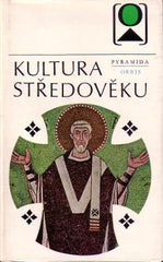 KULTURA STŘEDOVĚKU.  - 1972. Edice Pyramida.