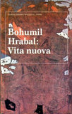 HRABAL; BOHUMIL: VITA NUOVA. - 1991.