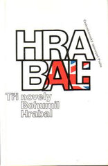 HRABAL; BOHUMIL: TŘI NOVELY.  - 1989.