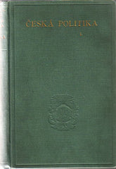 ČESKÁ POLITIKA.  - 1906 - 1913. 6 svazků; komplet.