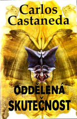 CASTANEDA; CARLOS: ODDĚLENÁ SKUTEČNOST. - 1994.