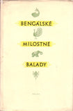 BENGÁLSKÉ MILOSTNÉ BALADY. - 1956. 1. vyd.