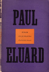 ELUARD; PAUL: ŘÍKÁM CO JE PRAVDA. - 1950. Obálka ZDENĚK SKLENÁŘ.