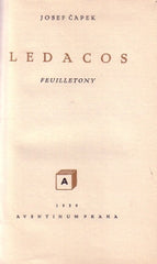 ČAPEK; JOSEF: LEDACOS. - 1929. Aventinum.