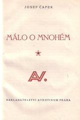 ČAPEK; JOSEF: MÁLO O MNOHÉM. - 1923. Aventinum.
