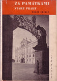 CHYSKÝ; ČENĚK: ZA PAMÁTKAMI STARÉ PRAHY. - 1948. /Pragensie