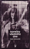 MELOUNEK; PAVEL: HOREČKY VŠEDNÍHO DNE.  - 1987. /Film/