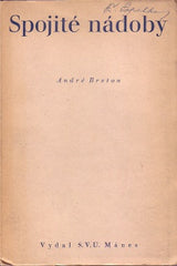 BRETON; ANDRÉ: SPOJITÉ NÁDOBY. - 1934.