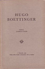 Boettinger - ČADÍK; JINDŘICH: HUGO BOETTINGER. - 1938.