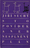 SUCHÝ; JIŘÍ: STO POVÍDEK ANEB NESPNĚNÝ PLÁN. - 1966. 1. vyd. Ilustrace JIŘÍ SUCHÝ.