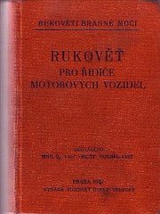 RUKOVĚŤ PRO ŘIDIČE MOTOROVÝCH VOZIDEL. - 1937. Rukověti branné moci řada I.
