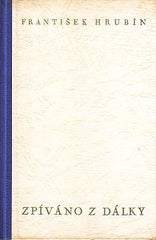 FRANTIŠEK; HRUBÍN: ZPÍVÁNO Z DÁLKY. - 1947.