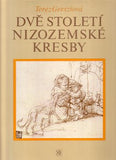 GERSZIOVÁ; TERÉZ: DVĚ STOLETÍ NIZOZEMSKÉ KRESBY. - 1983.