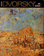 Dvorský - KOTALÍK; JIŘÍ: BOHUMÍR DVORSKÝ. - 1976. Umělecké profily sv. 1.