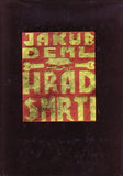 DEML; JAKUB: HRAD SMRTI.   - 1992. Ilustrace JOSEF VÁCHAL.