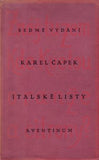 ČAPEK; KAREL: ITALSKÉ LISTY. - 1929. Obálka a úprava JOSEF ČAPEK. Aventinum. /jc/