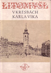 Vik - LITOMYŠL V KRESBÁCH KARLA VIKA. - 1959. Karel Vik.