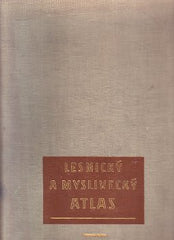 LESNICKÝ A MYSLIVECKÝ ATLAS. - 1955.