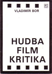 BOR; VLADIMÍR: HUDBA FILM KRITIKA. - 1990.