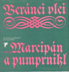 BERÁNCI VLCI ANEB MARCIPÁN A PUMPRNIKL. - 1985. Klub přátel poezie.