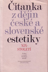 DOSTÁL; VLADIMÍR: ČÍTANKA Z DĚJIN ČESKÉ A SLOVENSKÉ ESTETIKY XIX. STOLETÍ.  - 1972. 1. vyd.