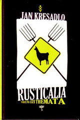 KŘESADLO; JAN: RUSTICALIA. - 2006.