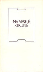 NA VESELÉ STRUNĚ. - 1971. Antická knihovna.