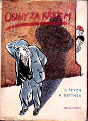 ŠTYCH; JIŘÍ - KETTNER; PETR: OSINY ZA KRKEM. - 1956. Edice Úsměvy sv. 22. Ilustrace OLDŘICH JELÍNEK a ADOLF BORN.