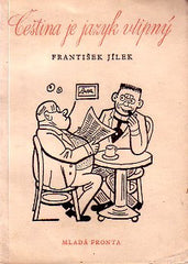 JELÍNEK; FRANTIŠEK: ČEŠTINA JE VTIPNÝ JAZYK. - 1956. Edice Úsměvy sv. 18. Ilustrace JOSEF LADA.