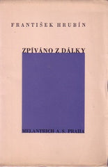 HRUBÍN; FRANTIŠEK: ZPÍVÁNO Z DÁLKY. - 1933. 1. vyd. Poesie sv. 2.