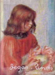 DEGAS A RENOIR - NEZNÁMÁ DÍLA. - 1964.
