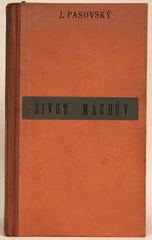 PASOVSKÝ; JAROSLAV: ŽIVOT MÁCHŮV. - 1935. Dřevoryt CYRIL BOUDA.  Karel Hynek Mácha; /Mácha/