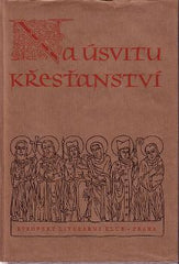 NA ÚSVITU KŘESŤANSTVÍ. - 1942.