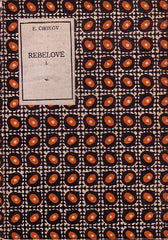 ČIRIKOV; EUGENIJ: REBELOVÉ. 2 svazky. - 1917. Lidová knihovna.