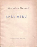 NEZVAL; VÍTĚZSLAV: ZPĚV MÍRU. - 1950. Obálka RUDOLF HÁLA.