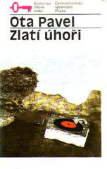 PAVEL; OTA: ZLATÍ ÚHOŘI. - 1988. Ilustrace ZDEŇKA KABÁTOVÁ-TÁBORSKÁ.