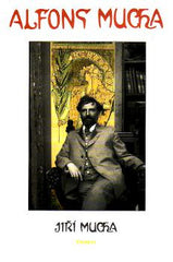 MUCHA; JIŘÍ: ALFONS MUCHA. - 1999.