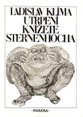 KLÍMA; LADISLAV: UTRPENÍ KNÍŽETE STERNENHOCHA. - 1990. Ilustrace KAREL NEPRAŠ.