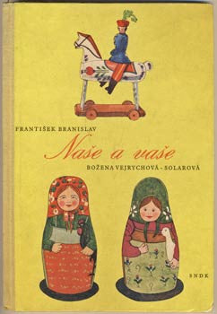 1960. Ilustrace BOŽENA VEJRYCHOVÁ-SOLAROVÁ. Podpis Vejrychové. 