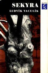 VACULÍK; LUDVÍK: SEKYRA. - 1966. 1. vyd. Žatva. Obálka ZDENEK SEYDL.